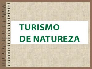 Definio do sector de Turismo de Natureza Motivao