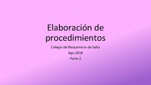 Elaboracin de procedimientos Colegio de Bioqumicos de Salta