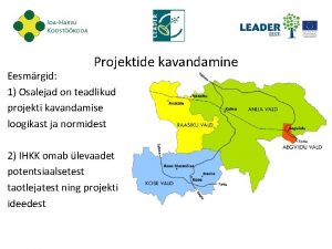 Projektide kavandamine Eesmrgid 1 Osalejad on teadlikud projekti