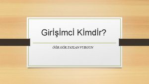 Girmc Kmdr R GR TAYLAN VURGUN Toplumun gereksinim