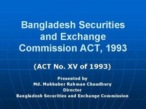 Bangladesh Securities and Exchange Commission ACT 1993 ACT