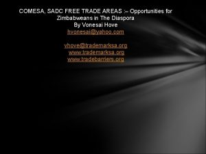 COMESA SADC FREE TRADE AREAS Opportunities for Zimbabweans