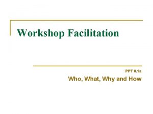 Group facilitation skills ppt