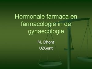 Hormonale farmaca en farmacologie in de gynaecologie M