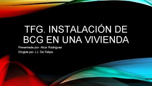 TFG INSTALACIN DE BCG EN UNA VIVIENDA Presentada