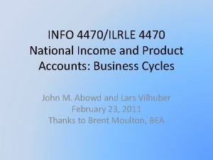 INFO 4470ILRLE 4470 National Income and Product Accounts