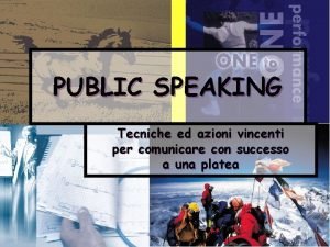 PUBLIC SPEAKING Tecniche ed azioni vincenti per comunicare