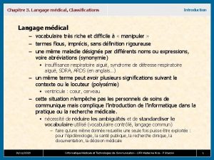 Chapitre 3 Langage mdical Classifications Introduction Langage mdical