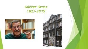 Gnter Grass 1927 2015 Kurzer Lebenslauf Geboren 1927