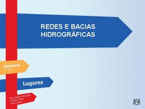 REDES E BACIAS HIDROGRFICAS REDES E BACIAS HIDROGRFICAS