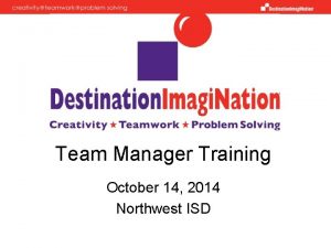 Team Manager Training October 14 2014 Northwest ISD