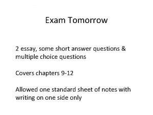 Exam Tomorrow 2 essay some short answer questions