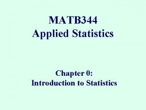 MATB 344 Applied Statistics Chapter 0 Introduction to