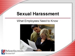 Sexual Harassment What Employees Need to Know Session