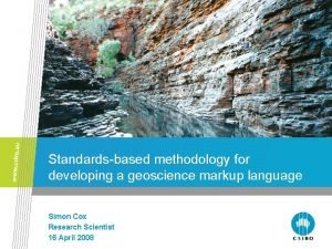 Standardsbased methodology for developing a geoscience markup language