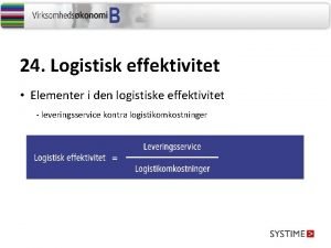 Logistisk effektivitet Logistisk effektivitet