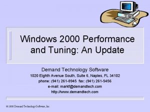 Windows 2000 Performance and Tuning An Update Demand