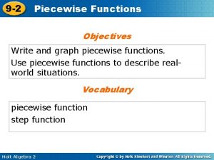 9 2 Piecewise Functions Objectives Write and graph