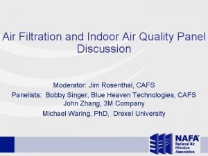 Air Filtration and Indoor Air Quality Panel Discussion