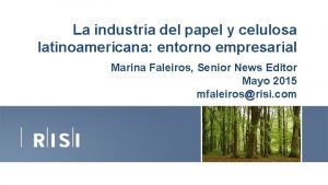 La industria del papel y celulosa latinoamericana entorno