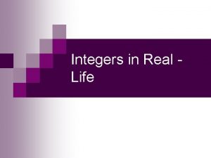 Integers in real life