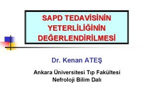 SAPD TEDAVSNN YETERLLNN DEERLENDRLMES Dr Kenan ATE Ankara