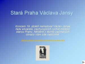 Star Praha Vclava Jansy Koncem 19 stolet namaloval