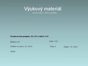 Vukov materil zpracovan v rmci projektu Poadov slo