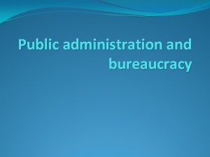 Bureaucracy in public administration