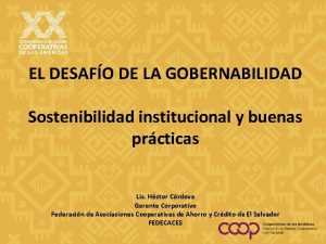 EL DESAFO DE LA GOBERNABILIDAD Sostenibilidad institucional y