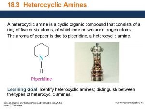 18 3 Heterocyclic Amines A heterocyclic amine is