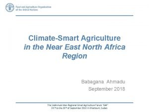 ClimateSmart Agriculture in the Near East North Africa