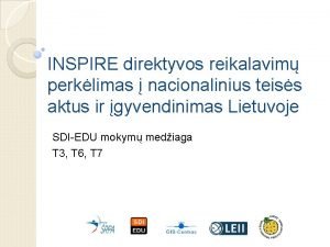 INSPIRE direktyvos reikalavim perklimas nacionalinius teiss aktus ir