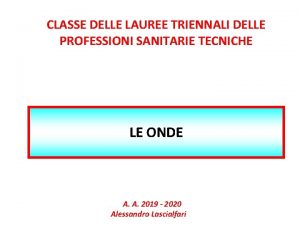 CLASSE DELLE LAUREE TRIENNALI DELLE PROFESSIONI SANITARIE TECNICHE