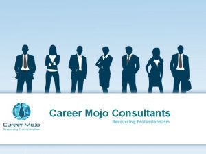 Career Mojo Consultants Who are we Career Mojo