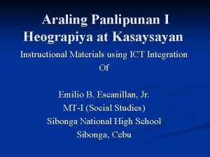 Araling Panlipunan I Heograpiya at Kasaysayan Instructional Materials