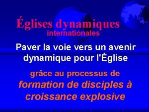 glises dynamiques internationales Paver la voie vers un