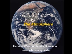 The Atmosphere National Weather Service Shreveport www srh