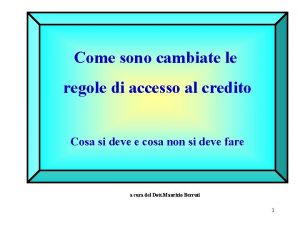 Come sono cambiate le regole di accesso al