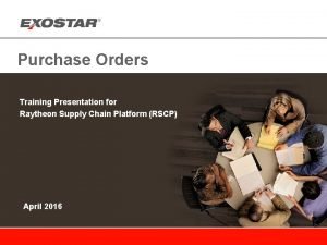 Purchase Orders Training Presentation for Raytheon Supply Chain