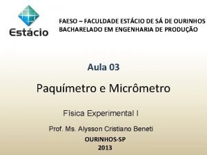 FAESO FACULDADE ESTCIO DE S DE OURINHOS BACHARELADO