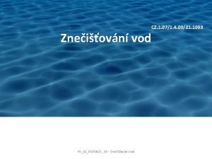 Zneiovn vod VY32INOVACE 04 Zneiovn vod CZ 1