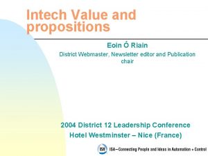 Intech Value and propositions Eoin Riain District Webmaster