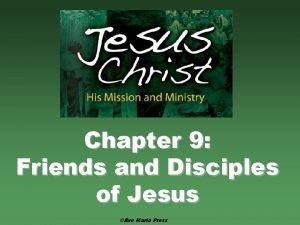 Jesus called his disciples friends