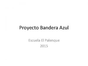 Proyecto Bandera Azul Escuela El Palenque 2015 CRONOGRAMA