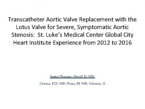 Transcatheter Aortic Valve Replacement with the Lotus Valve