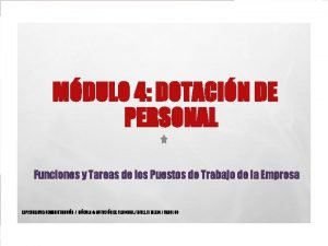 MDULO 4 DOTACIN DE PERSONAL Funciones y Tareas