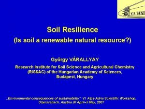 Soil Resilience Is soil a renewable natural resource