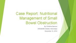Case Report Nutritional Management of Small Bowel Obstruction