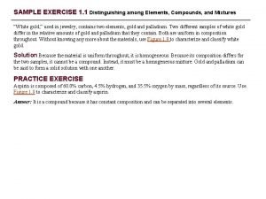 SAMPLE EXERCISE 1 1 Distinguishing among Elements Compounds